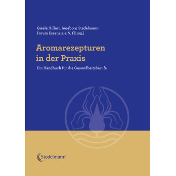 Aromarezepturen in der Praxis, Hillert/Stadelmann